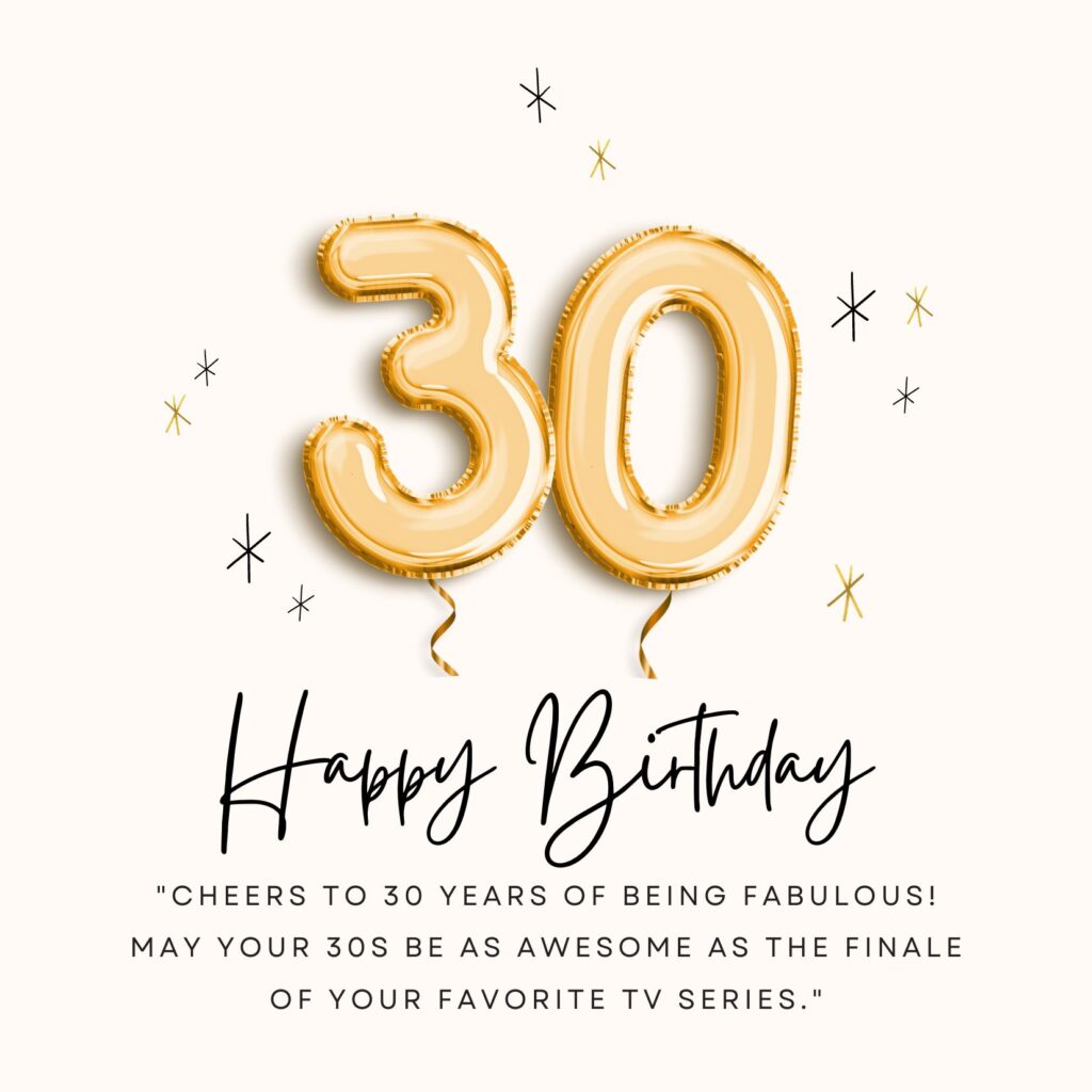 Awesome 30th Birthday Messages