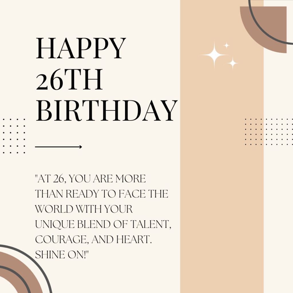 Inspirational 26th Birthday Quotes